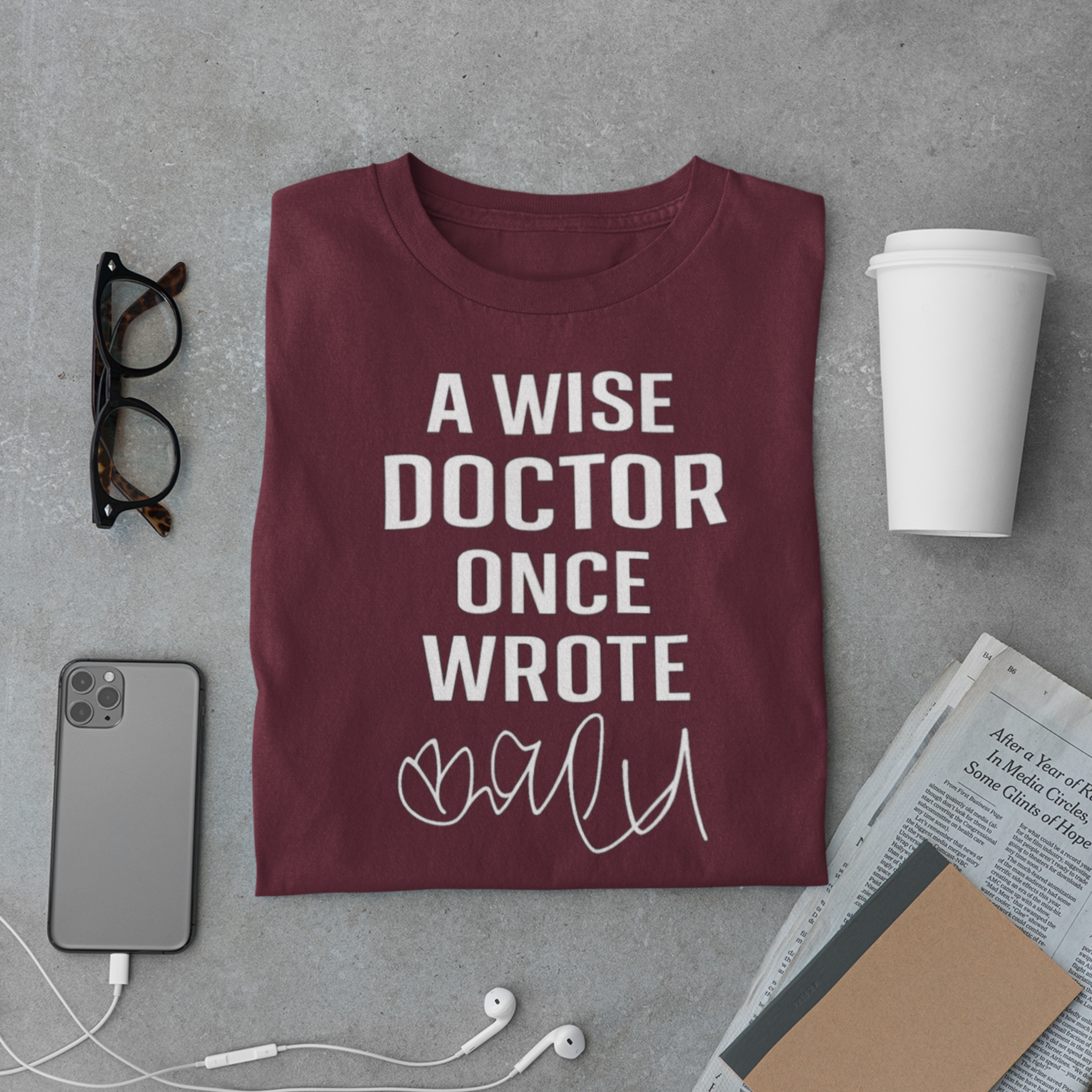 Wise Doctor T-Shirt – Funny Handwriting Quote