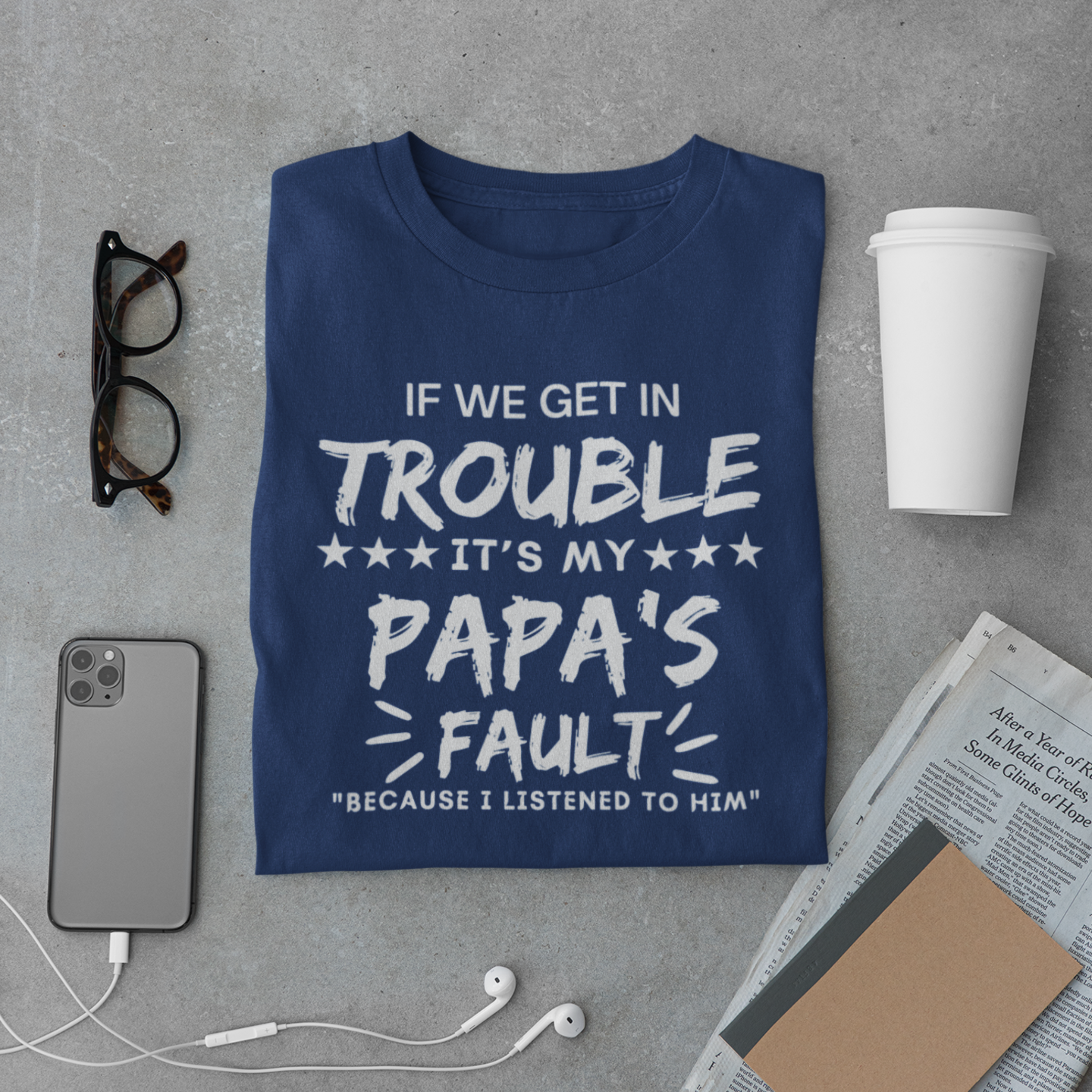 Funny Papa T-Shirt – It’s My Papa’s Fault Quote