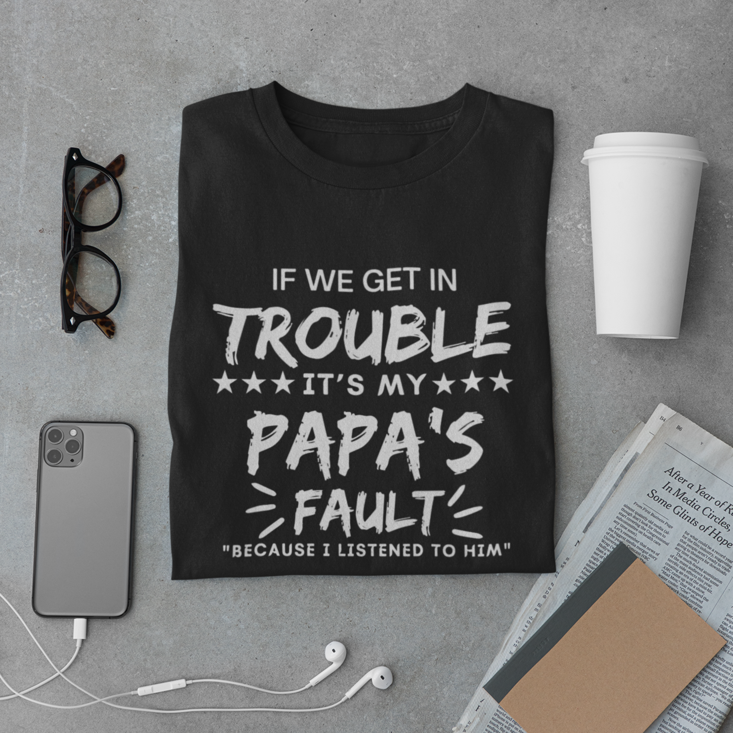 Funny Papa T-Shirt – It’s My Papa’s Fault Quote
