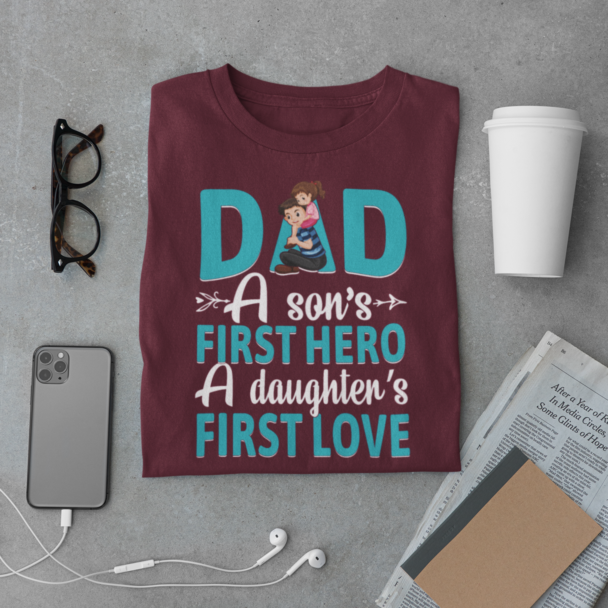 Dad T-Shirt – Son’s First Hero, Daughter’s First Love