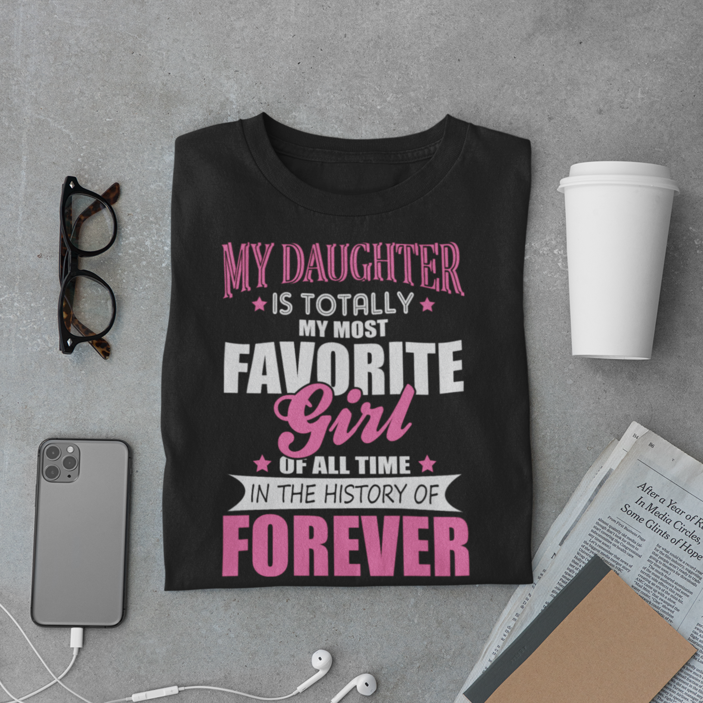 Dad & Daughter T-Shirt – My Favorite Girl Forever