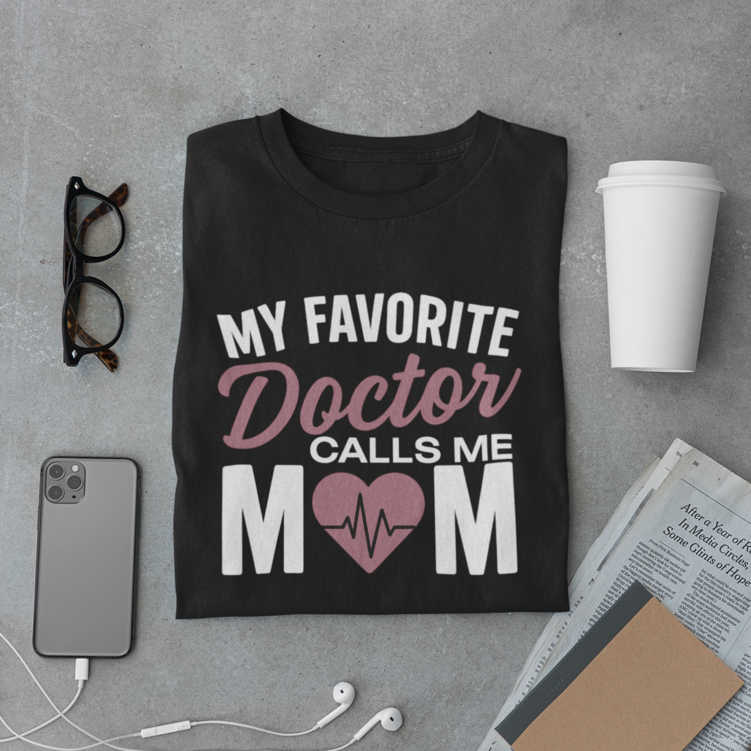 Favorite Doctor Calls Me Mom Shirt – Cute Medical Tee
