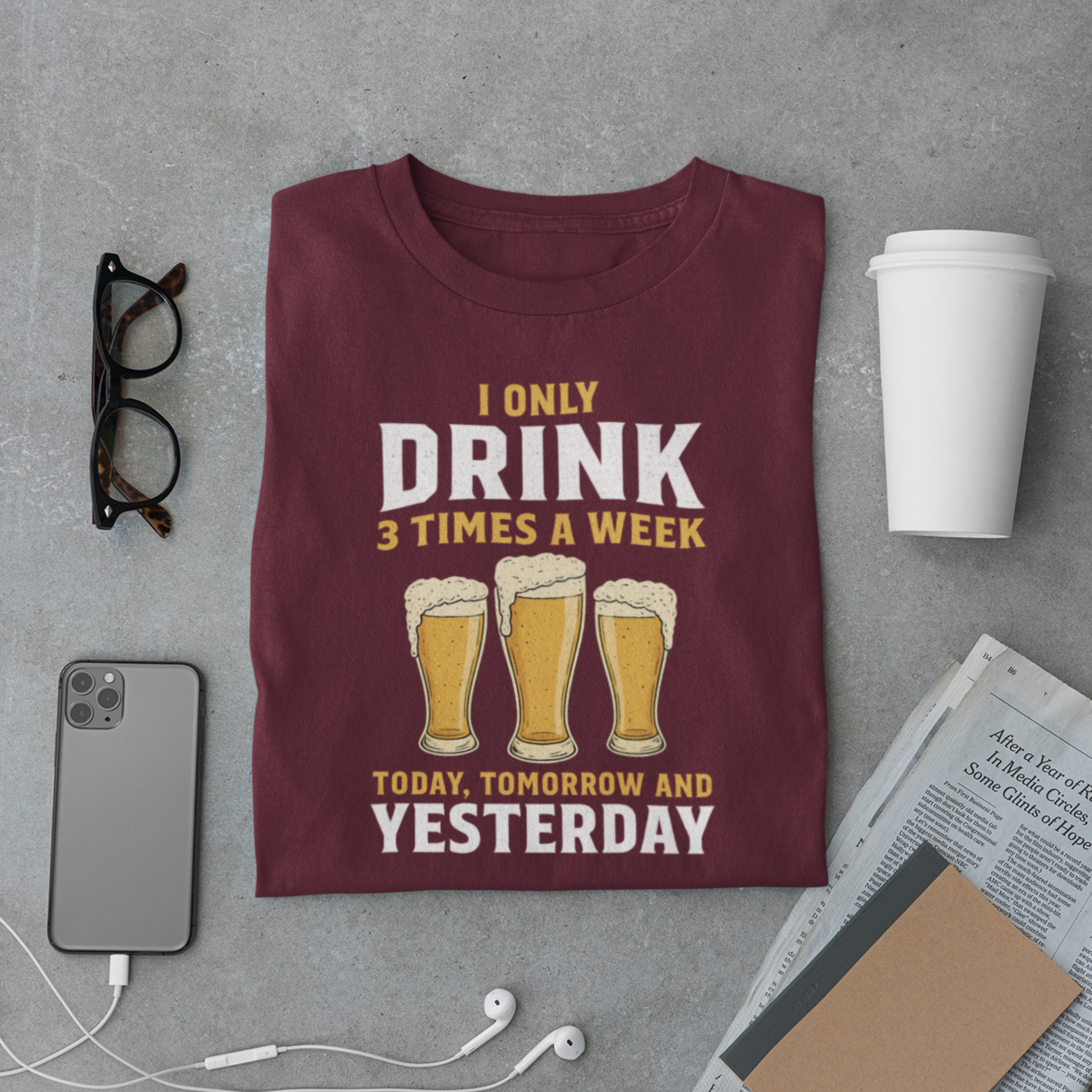 I Only Drink 3 Times a Week T-Shirt – Funny Beer Glasses Drinking Tee (Version 1)