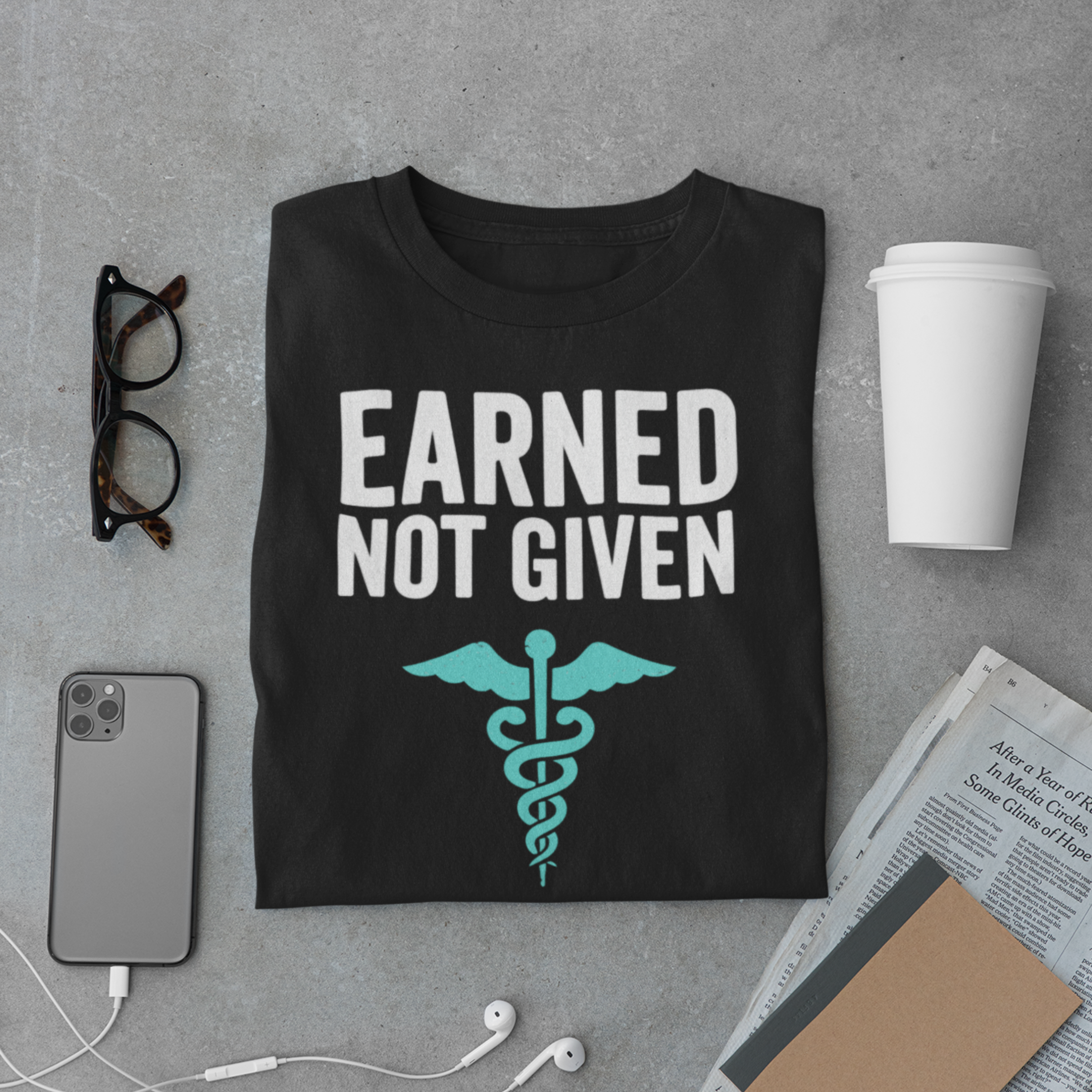 Earned Not Given Doctor Shirt – Medical Pride Tee