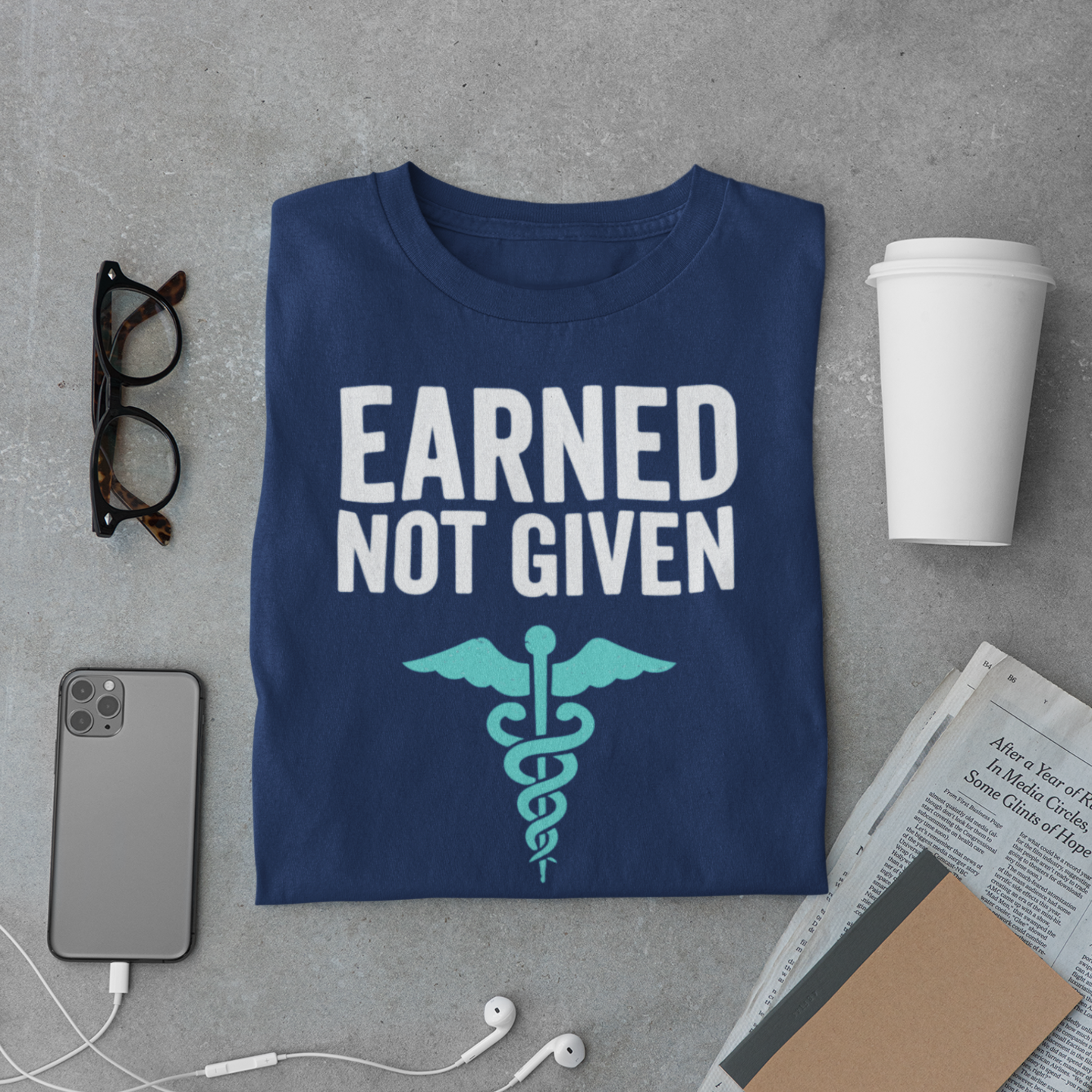 Earned Not Given Doctor Shirt – Medical Pride Tee