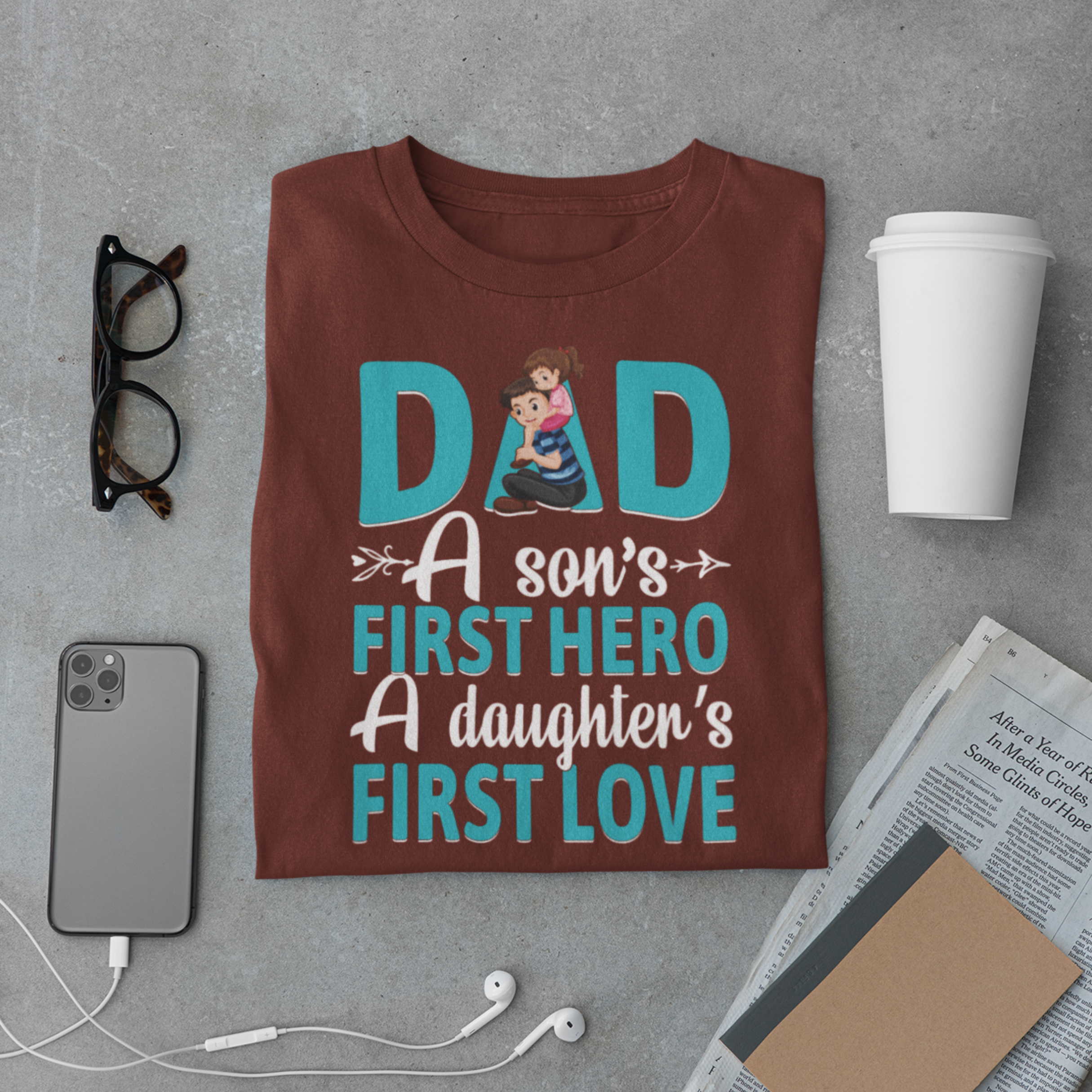 Dad T-Shirt – Son’s First Hero, Daughter’s First Love