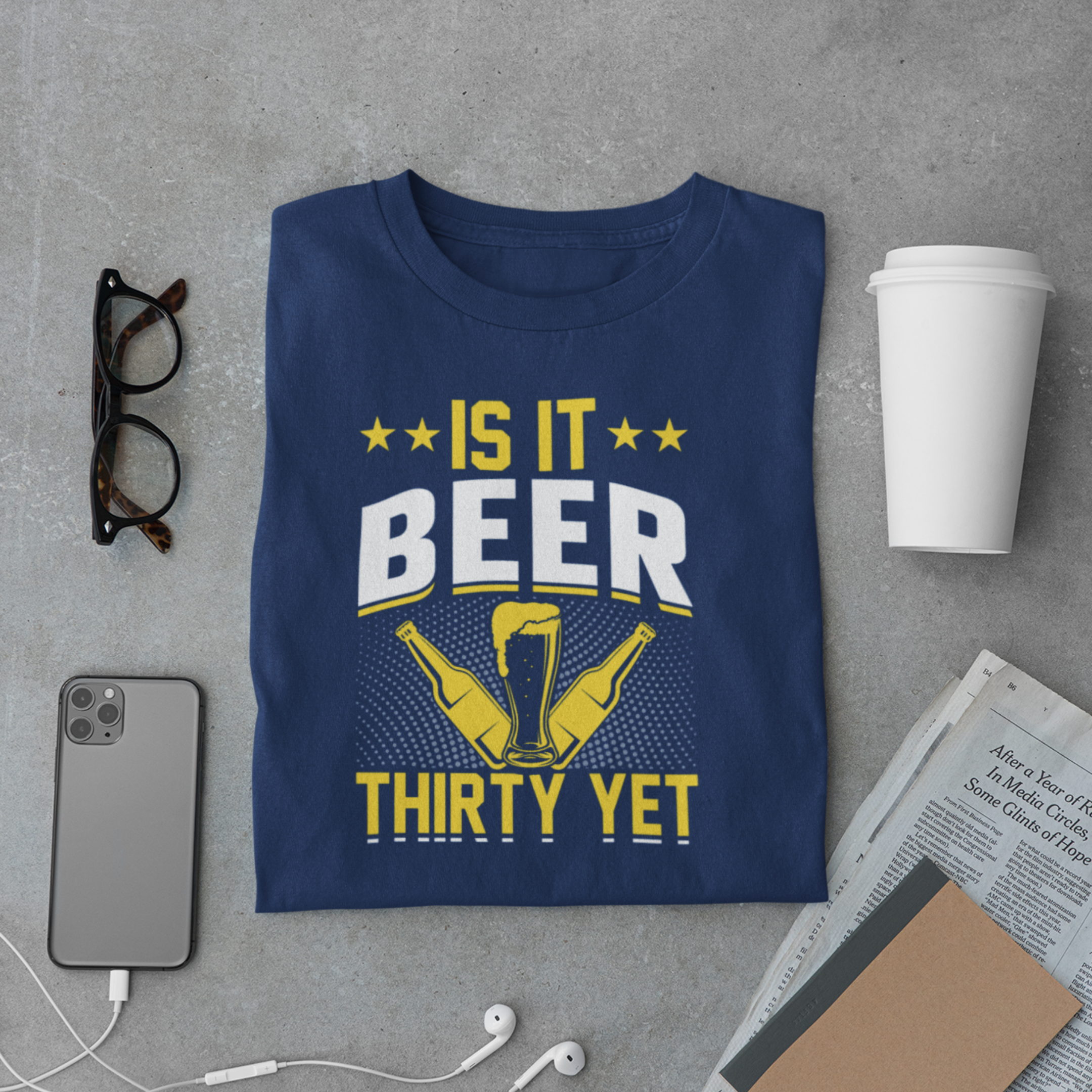 Is It Beer Thirty Yet T-Shirt – Funny Beer O’Clock Drinking Tee