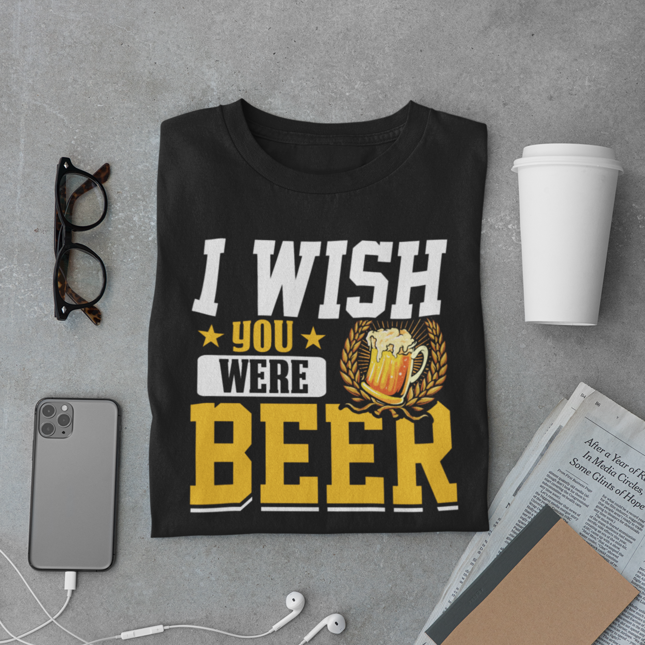 I Wish You Were Beer T-Shirt – Funny Drinking Quote Beer Lover Tee