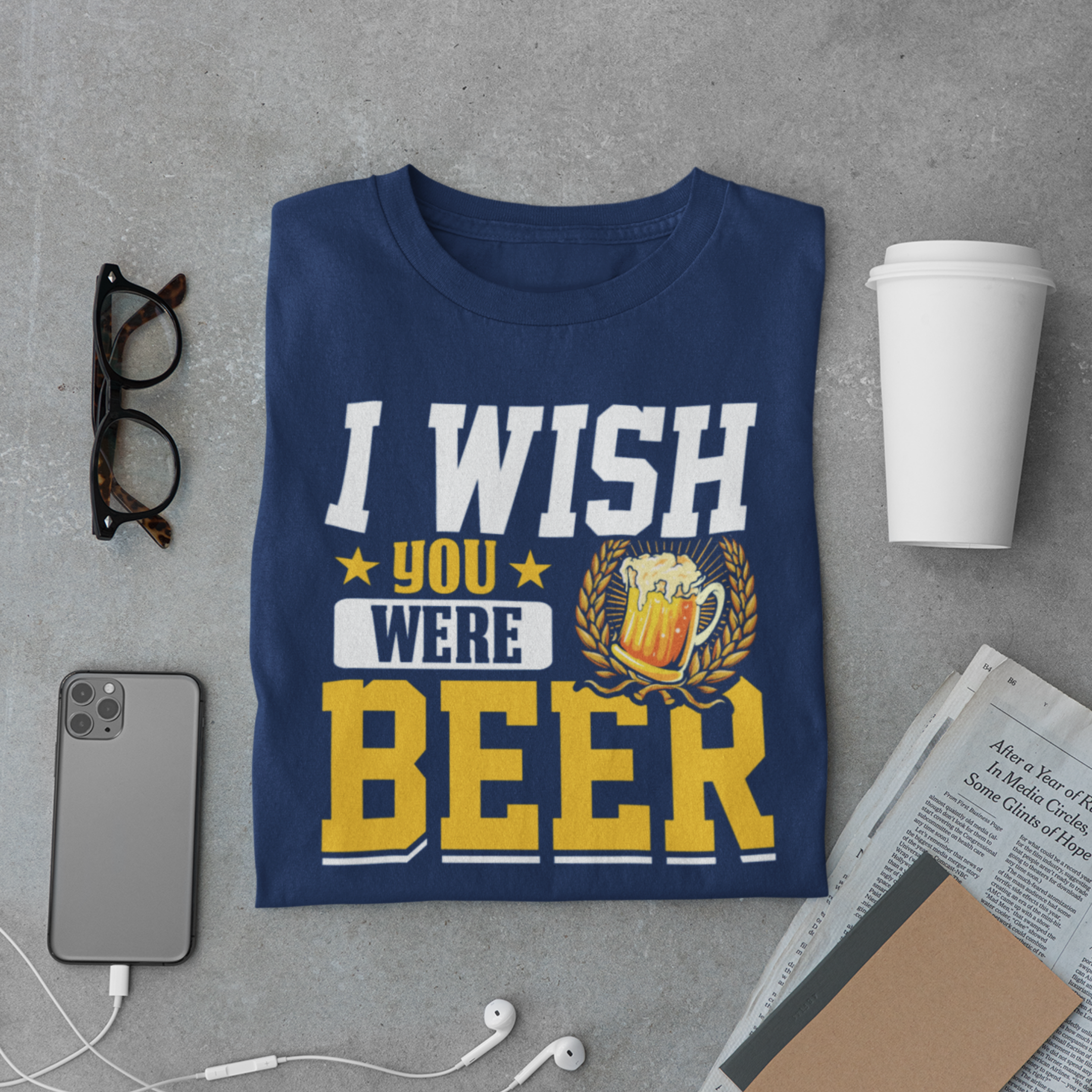 I Wish You Were Beer T-Shirt – Funny Drinking Quote Beer Lover Tee