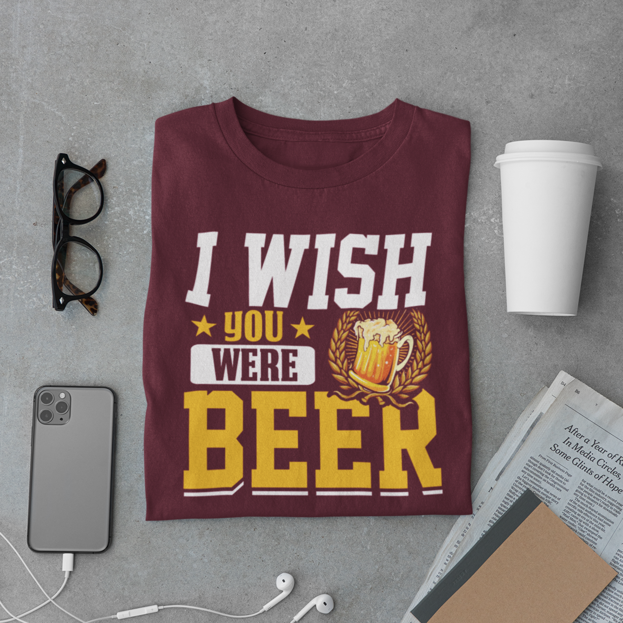 I Wish You Were Beer T-Shirt – Funny Drinking Quote Beer Lover Tee