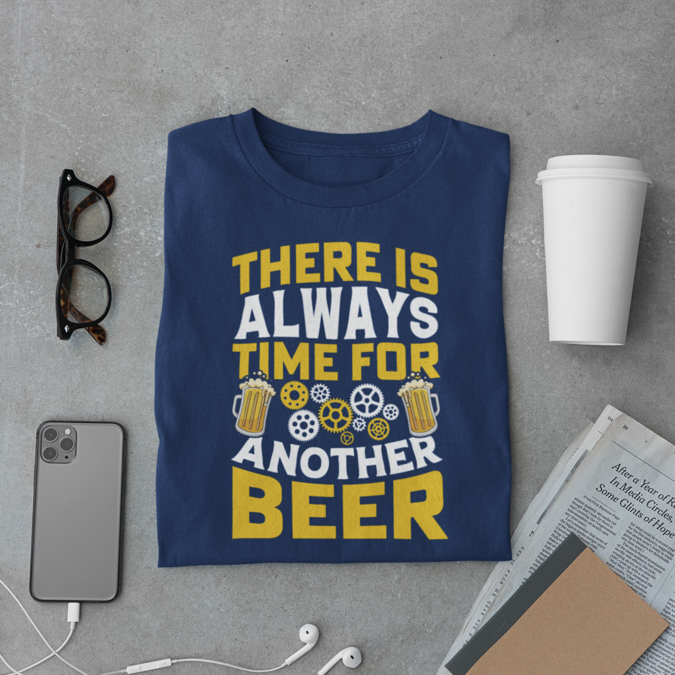 There Is Always Time for Another Beer T-Shirt – Funny Beer Drinker Party Tee