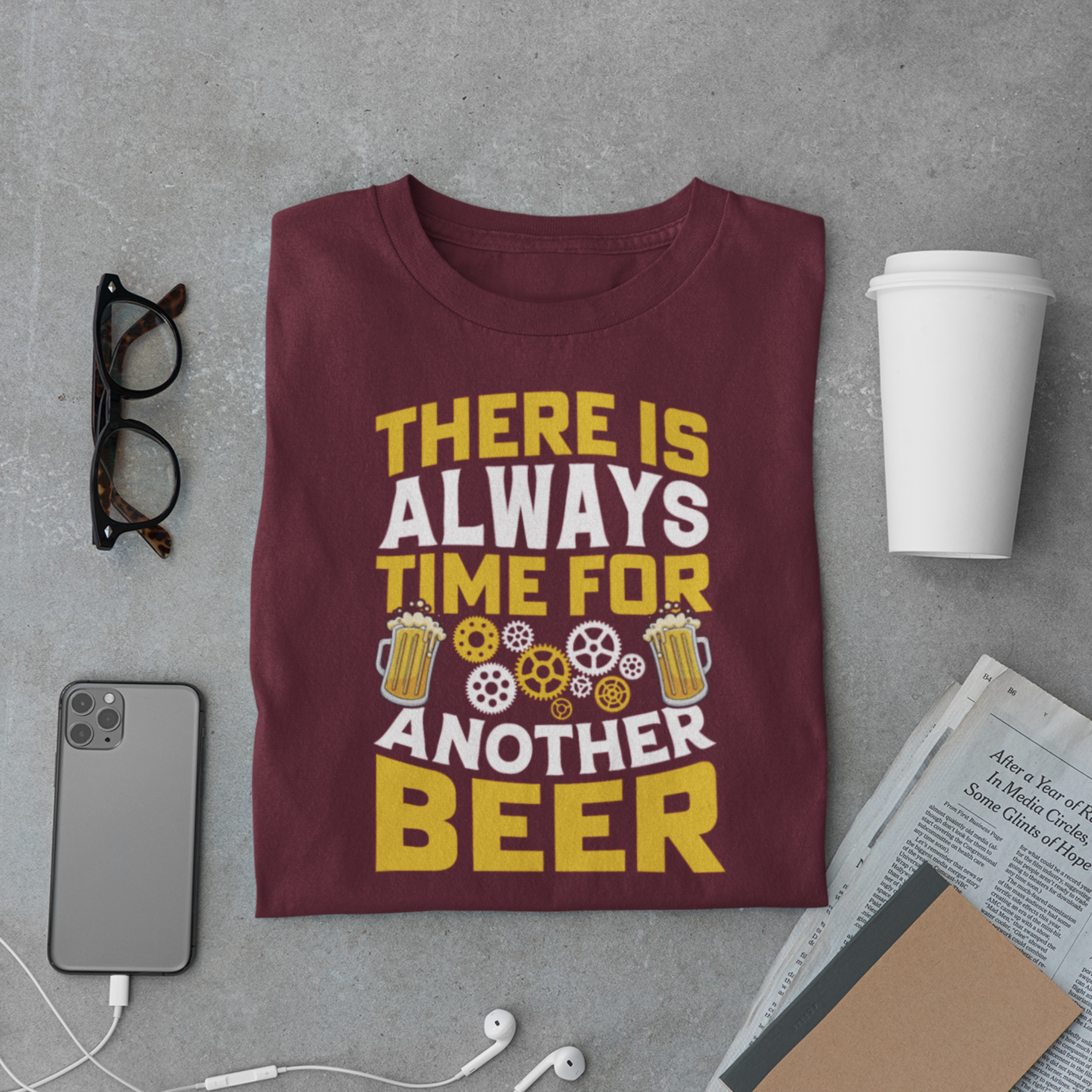 There Is Always Time for Another Beer T-Shirt – Funny Beer Drinker Party Tee