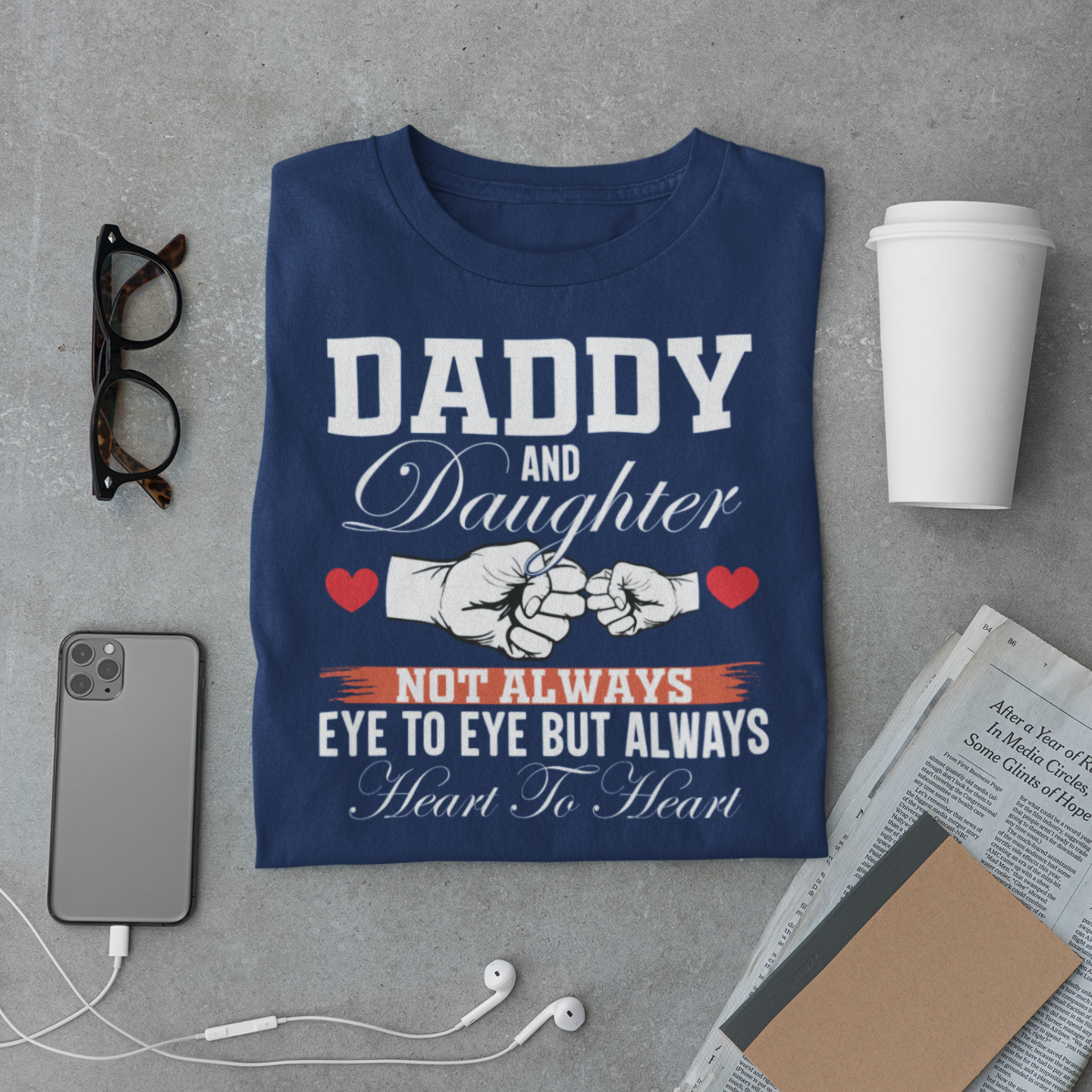 Daddy & Daughter Bond T-Shirt – Heart to Heart Quote