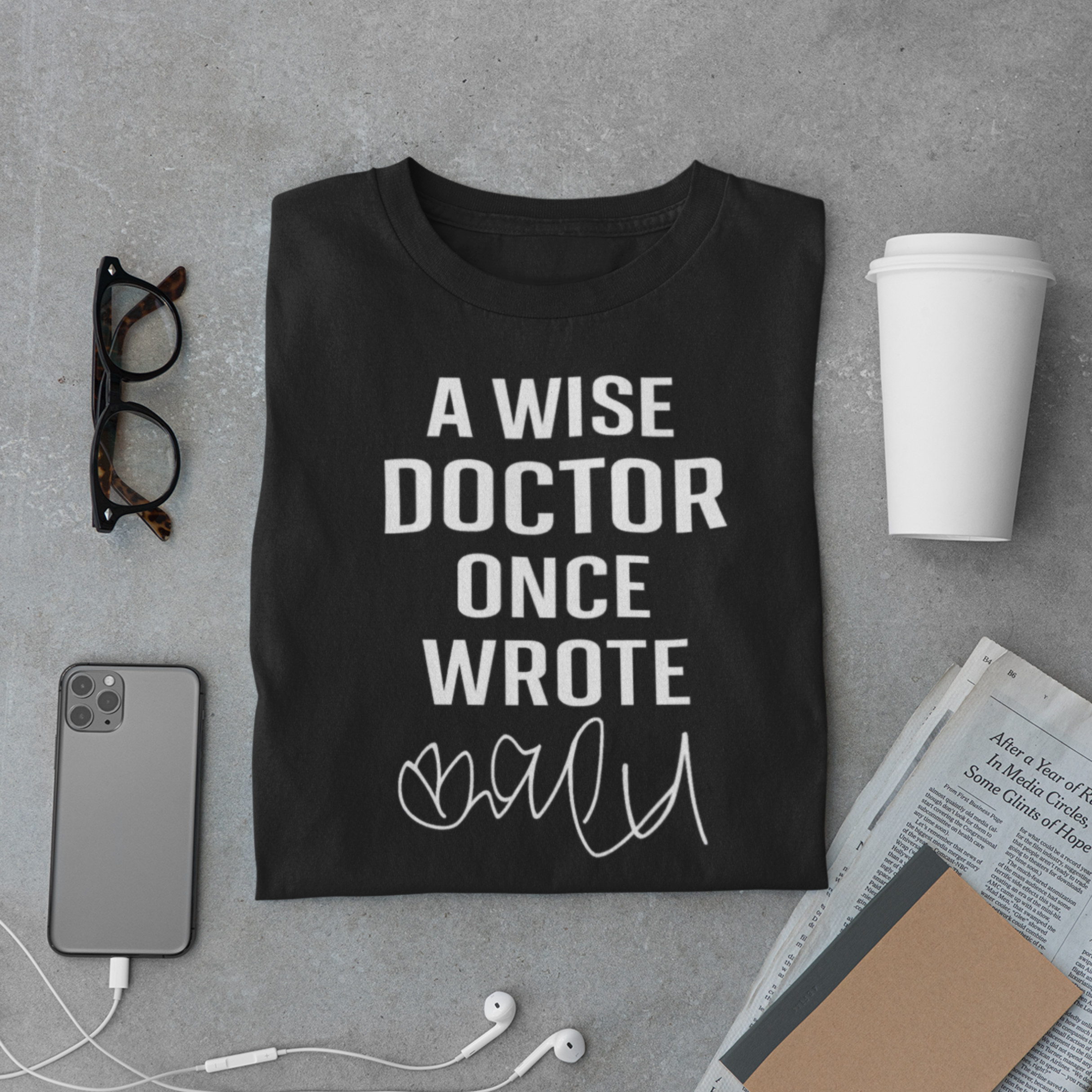 Wise Doctor T-Shirt – Funny Handwriting Quote