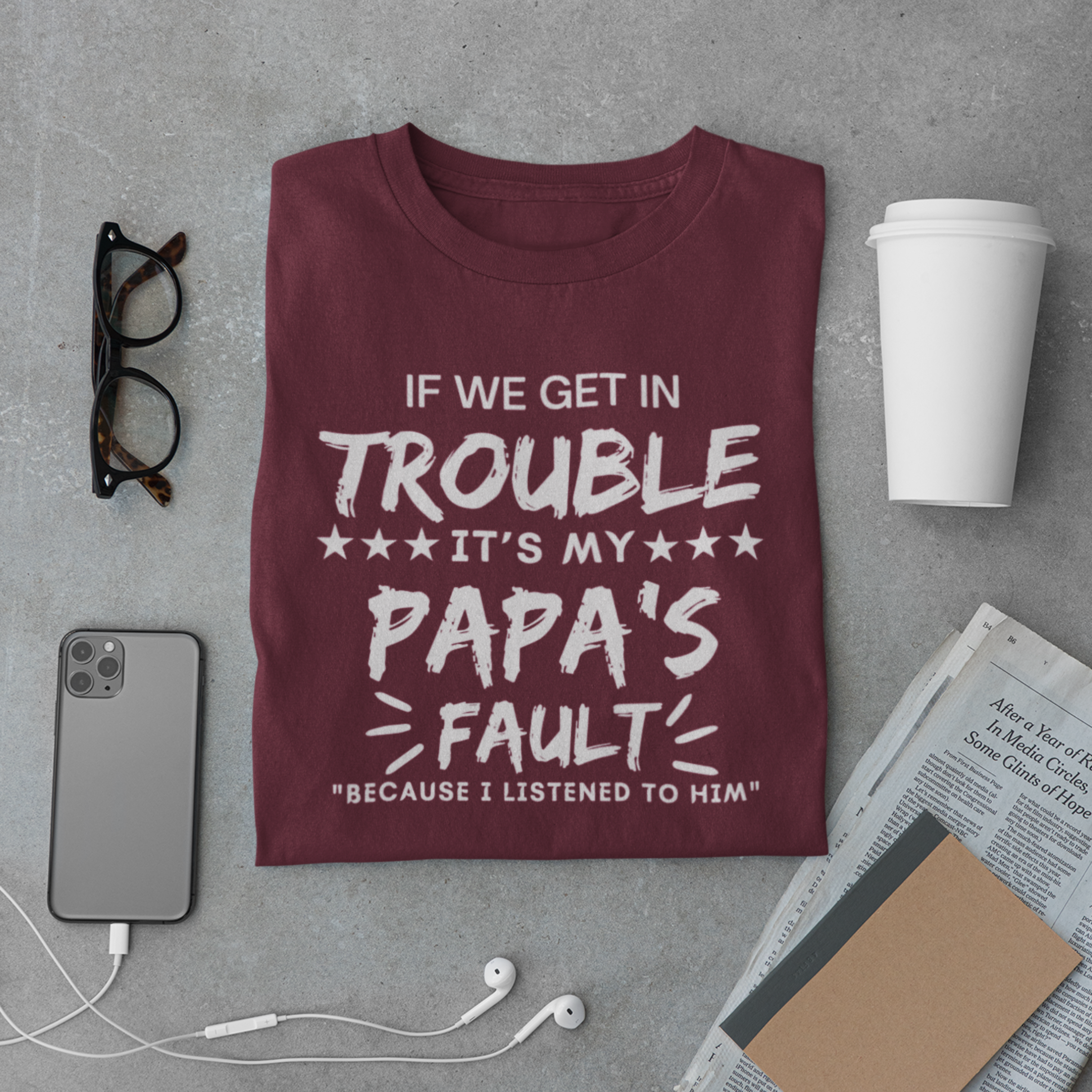 Funny Papa T-Shirt – It’s My Papa’s Fault Quote