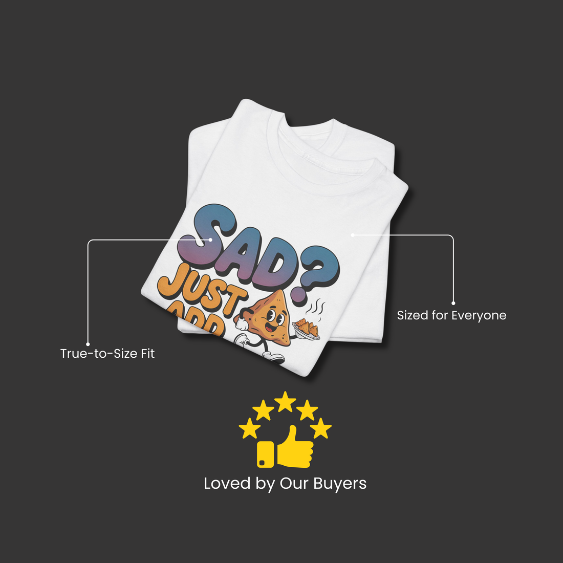 Sad? Just Add Samosa Tshirt