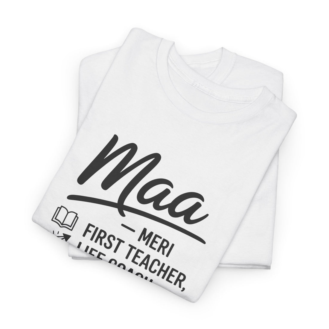 maa first teacher, life coach.. quoted tshirt