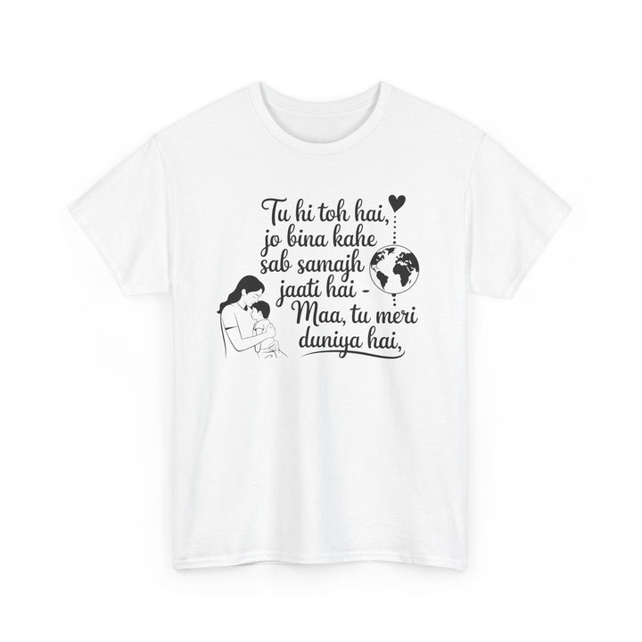 tu hi to hai jo bina kahe sab samajh jati hai maa tu meri duniya hai quoted tshirt